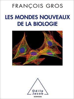 cover image of Les Mondes nouveaux de la biologie